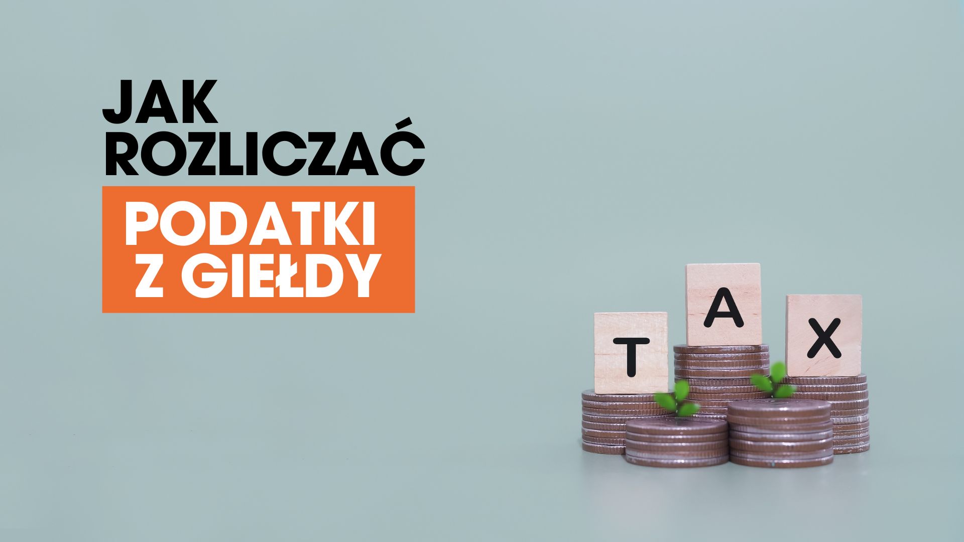 jak-rozliczac-podatki-z-gieldy-2026